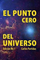 El Punto Cero del Universo