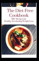 The Diet-Free Cookbook