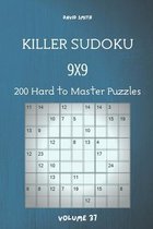 Killer Sudoku - 200 Hard to Master Puzzles 9x9 vol.37