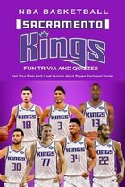 Sacramento Kings NBA Basketball Fun Trivia and Quizzes: Test Your Brain Each Level Quizzes about Players, Facts and Stories