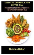 Essential Cookbook for Pepper Thai: Essential Cookbook for Pepper Thai