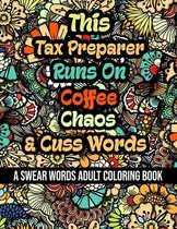This Tax Preparer Runs On Coffee, Chaos and Cuss Words