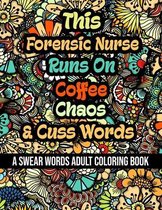 This Forensic Nurse Runs On Coffee, Chaos and Cuss Words