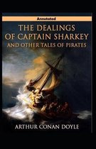 The Dealings of Captain Sharkey Tales of Pirates Annotated