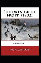 Children of the Frost Action, Novel (Annotated)