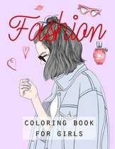 Fashion: COLORING BOOK FOR GIRLS: FASHION
