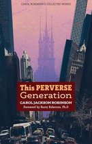 Collected Works- This Perverse Generation