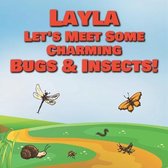 Layla Let's Meet Some Charming Bugs & Insects!