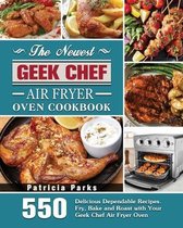 The Newest Geek Chef Air Fryer Oven Cookbook