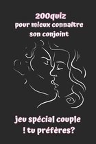 200quiz pour mieux connaitre son conjoint - jeu special couple ! tu preferes?