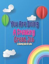 You Are Doing a Freaking Great Job