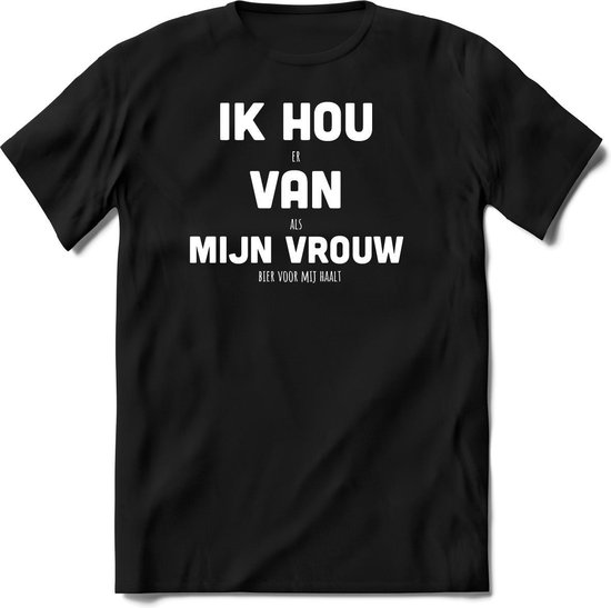 Ik hou van mijn vrouw T-Shirt Heren / Dames - Perfect bier Cadeau Shirt - bierpakket spreuken drank teksten en grappige zinnen Ik hou van mijn vrouw T-Shirt Heren / Dames - Perfect bier Cadeau Shirt - bierpakket spreuken drank teksten en grappige zinnen