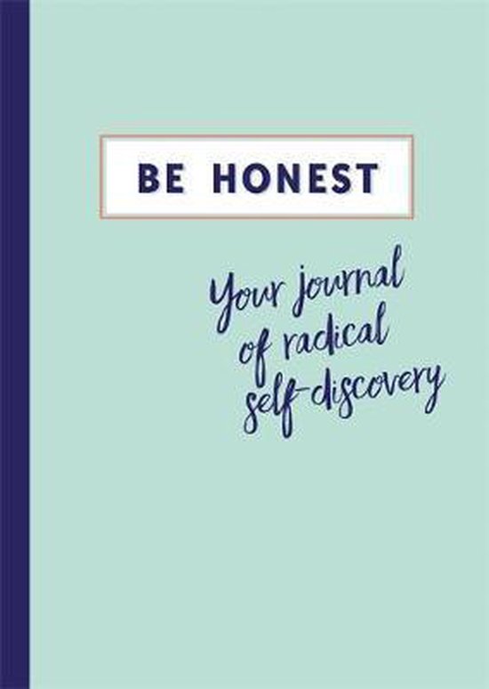 Be Honest: Your Journal of Radical Self-Discovery - cover