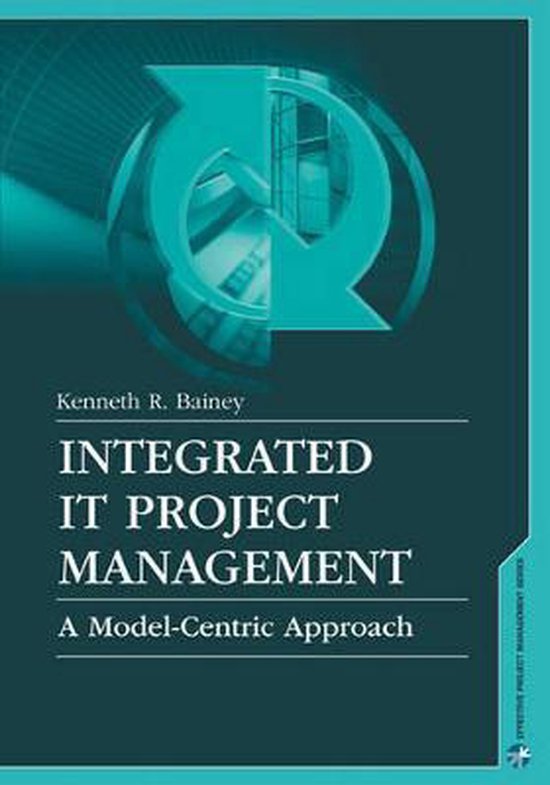 Integrated IT Project Management: A Model-Centric Approach - cover