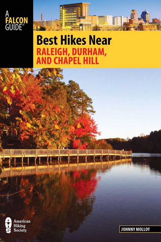 Best Hikes Near Series Best Hikes Near Raleigh, Durham, and Chapel