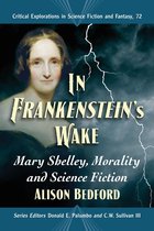 Critical Explorations in Science Fiction and Fantasy 72 - In Frankenstein's Wake