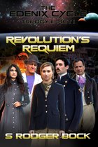 The Edenix Cycle 4 - The Edenix Cycle: Revolution's Requiem