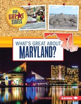 Our Great States - What's Great about Maryland?
