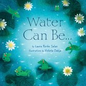 Can Be . . . Books - Water Can Be . . .