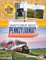 Our Great States - What's Great about Pennsylvania?