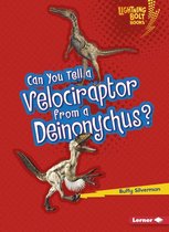 Lightning Bolt Books ® — Dinosaur Look-Alikes - Can You Tell a Velociraptor from a Deinonychus?
