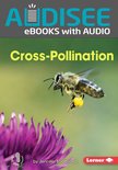 First Step Nonfiction — Pollination - Cross-Pollination