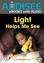 First Step Nonfiction — Light and Sound - Light Helps Me See