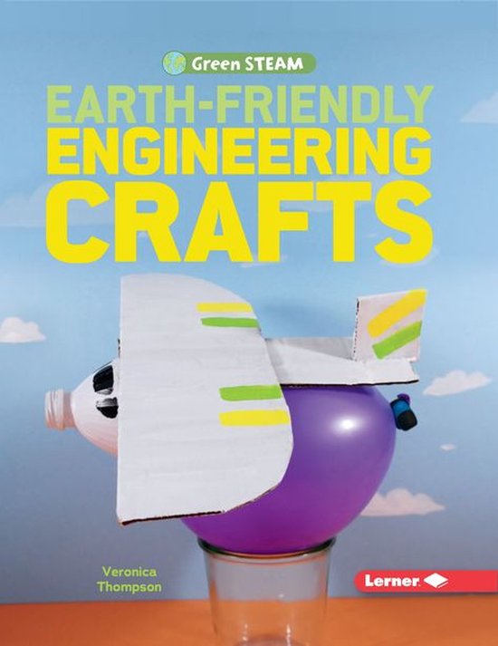 Green STEAM - Earth-Friendly Engineering Crafts - cover
