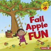 Fall Fun (Early Bird Stories ™) - Fall Apple Fun