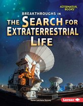 Space Exploration (Alternator Books ® ) - Breakthroughs in the Search for Extraterrestrial Life