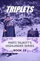 Marti Talbott's Highlander Series 10 - Triplets