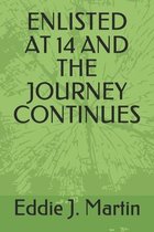 Enlisted at 14 and the Journey Continues