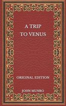 A Trip to Venus - Original Edition