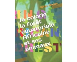 Je colorie la forêt équatoriale Africaine et ses animaux