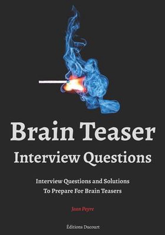 Brain Teaser Interview Questions 9798550142424 Jean Peyre Boeken