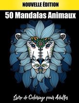 50 Mandalas Animaux Livre de Coloriage pour Adultes