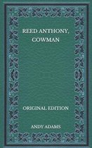 Reed Anthony, Cowman - Original Edition