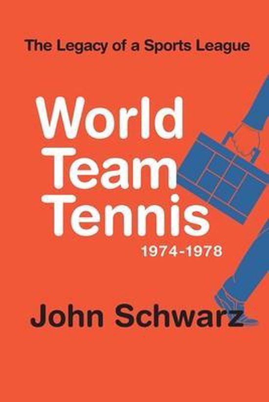 World Team Tennis and the Legacy of a Sports League - cover