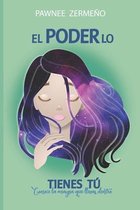 El Poder Lo Tienes Tu