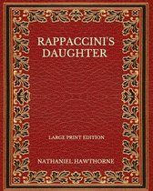Rappaccini's Daughter - Large Print Edition
