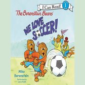 The Berenstain Bears: We Love Soccer!