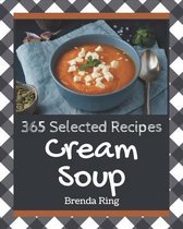365 Selected Cream Soup Recipes