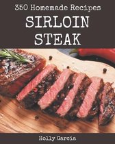 350 Homemade Sirloin Steak Recipes