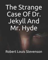 The Strange Case Of Dr. Jekyll And Mr. Hyde