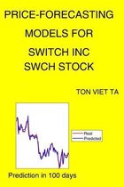 Price-Forecasting Models for Switch Inc SWCH Stock