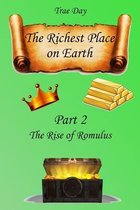 The Richest Place on Earth: Part 2