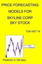 Price-Forecasting Models for Skyline Corp SKY Stock