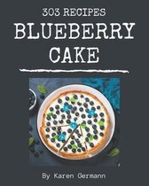 303 Blueberry Cake Recipes