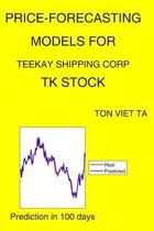 Price-Forecasting Models for Teekay Shipping Corp TK Stock