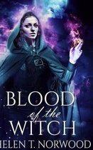 Blood Of The Witch (Nature Of The Witch Trilogy Book 2)